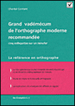Grand vadémécum de l'orthographe moderne recommandée