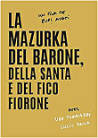La Mazurka del Barone, della Santa e del fico fiorone