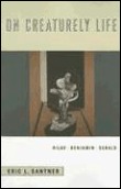 On creaturely life: rilke, benjamin, sebald