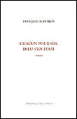 Chacun pour soi, Dieu s'en fout