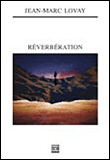 Reverberation - Jean-Marc Lovay - broché