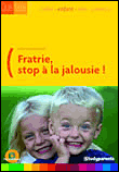 Fratrie : Stop à la jalousie - C. Junguenet - broché