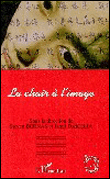 La chair à l'image - Steven Bernas - broché