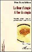La fleur d'utopie à Flor da Utopia