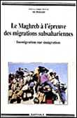 Le Maghreb à l'épreuve des migrations subsahariennes
