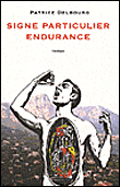 Signe particulier endurance - Patrice Delbourg - broché