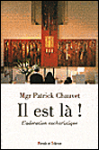 Il est la - l'adoration eucharistique
