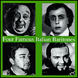 Famous (4) Italian baritones
