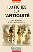 100 fiches sur l'antiquité - Alix Ducret - broché