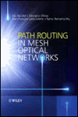Path routing in mesh optical networks