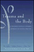 Trauma and the body: a neurobiologically-informed approach t