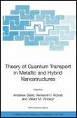 Theory of quantum transport in metallic and hybrid nanostruc