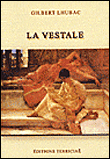 La vestale - Gilbert Lhubac - broché