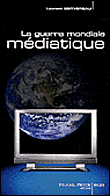 La guerre mondiale médiatique