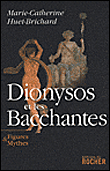 Dionysos et les Bacchantes - Marie-Catherine Huet-Brichard - broché