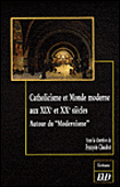 Catholicisme et monde moderne, XIX-XXe siècles