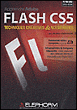 Apprendre flash CS5 : techniques créatives et nouveautés