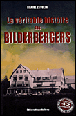 La véritable histoire des Bilderbergers