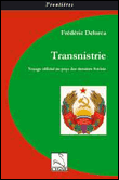 Transnistrie : voyage au pays des derniers soviets