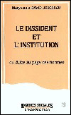 Le dissident et l'institution ou alice au pays des normes