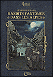 Bandits, fantômes dans les Alpes
