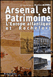 Arsenal et patrimoine : Europe atlantique et Rochefort