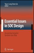 Essential issues in soc design
