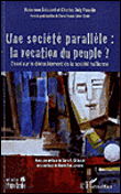Une société parallèle : la vocation du peuple