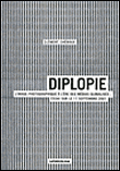 Diplopie, l'image photographique à l'ère des médias globalisés