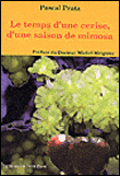 Le temps d'une cerise d'une saison de mimosa