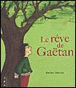 Le rêve de Gaëtan