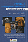 Pratique de l'échographie obstétricale au 3e trimestre