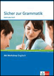 Abi workshop englisch. sicher zur grammatik. klasse 10