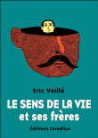 Le sens de la vie et ses frères