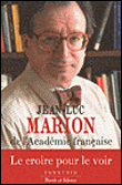 Le croire pour le voir