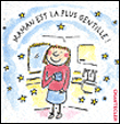 Maman est la plus gentille