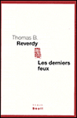 Les Derniers Feux - Thomas B. Reverdy - broché