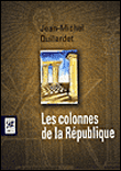 Les Colonnes de la République - Jean-Michel Quillardet - broché