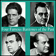 Famous (4) baritones of the past