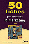 50 fiches pour comprendre le marketing