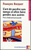 L'art de perdre son temps et d'en faire perdre aux autres