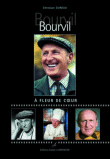 Bourvil, à fleur de coeur