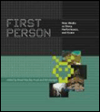 First person: new media as story, performance, and game
