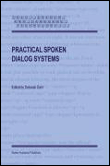 Practical spoken dialog systems