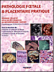 Pathologie foetale et placentaire pratique
