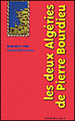 Les deux Algéries de Pierre Bourdieu - Enrique Martin-Criado - broché