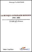 La musique congolaise moderne 1953-2003 de Kalle Jeff à Werrason