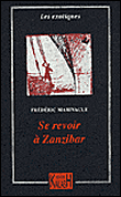 Se revoir à Zanzibar - Frédéric Marinacce - broché
