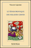 Le ténor provoque des maladies graves