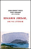 Benjamin Jordane, une vie littéraire